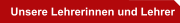 Unsere Lehrerinnen und Lehrer